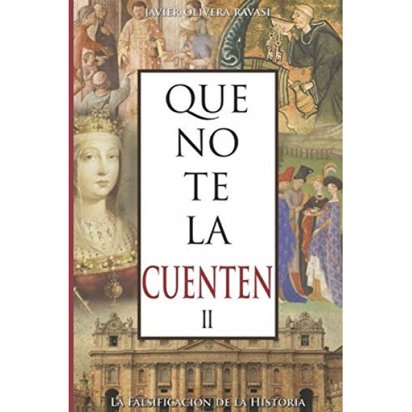 Que no te la cuenten II: La falsificación de la historia